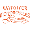 Watch for Motorcycles Chopper